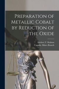 Produktbild: Preparation of Metallic Cobalt by Reduction of the Oxide [microform]
