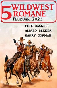 Produktbild: 5 Wildwestromane Februar 2023
