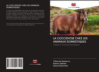 Produktbild: La Coccidiose Chez Les Animaux Domestiques