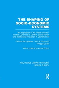 Produktbild: The Shaping of Socio-Economic Systems (RLE Social Theory)