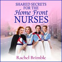 Produktbild: Shared Secrets for the Home Front Nurses