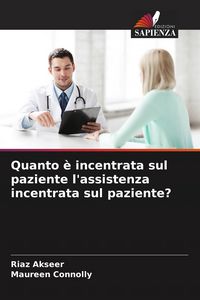 Produktbild: Quanto &egrave; incentrata sul paziente l'assistenza incentrata sul paziente?