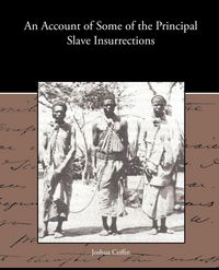 Produktbild: An Account of Some of the Principal Slave Insurrections