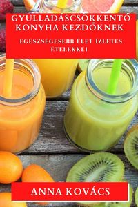 Produktbild: Gyullad&aacute;scs&ouml;kkent&iquest; Konyha kezd&iquest;knek