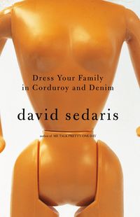 Bild vom Artikel Dress Your Family in Corduroy and Denim vom Autor David Sedaris