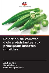 Produktbild: S&eacute;lection de vari&eacute;t&eacute;s d'okra r&eacute;sistantes aux principaux insectes nuisibles