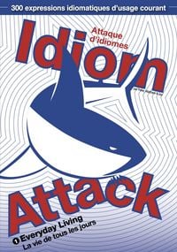 Produktbild: Idiom Attack Vol.1 - Everyday Living (French Edition): Attaque d'idiomes 1 - La vie de tous les jours