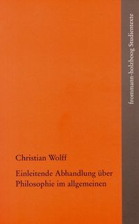 Bild vom Artikel Einleitende Abhandlung über Philosophie im allgemeinen vom Autor Christian Wolff