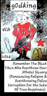 Produktbild: Remember The Black Titan Who Overthrew Your M3ntal Slavery (Renouncing Religion & Overthrowing Police Corruption For the Sake Of True Happiness)
