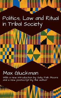 Produktbild: Politics, Law and Ritual in Tribal Society