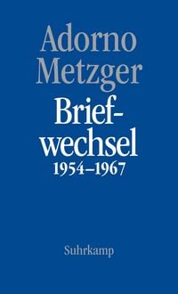 Produktbild: Theodor W. Adorno, Heinz-Klaus Metzger, Briefwechsel 1954-1967