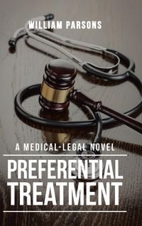 Produktbild: Preferential Treatment: A Medical-Legal Novel