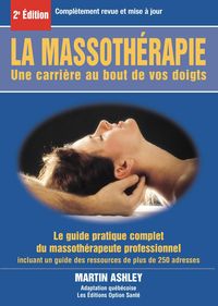 Produktbild: La massoth&eacute;rapie : une carri&egrave;re au bout de vos doigts : le guide complet et pratique du massoth&eacute;rapeute professionnel