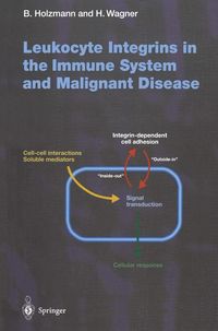 Produktbild: Leukocyte Integrins in the Immune System and Malignant Disease