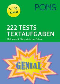 222 Tests Textaufgaben. Mathematik üben wie in der Schule 5.-10. Klasse
