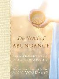Bild vom Artikel The Way of Abundance: A 60-Day Journey Into a Deeply Meaningful Life vom Autor Ann Voskamp