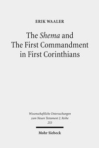 Produktbild: The Shema and The First Commandment in First Corinthians