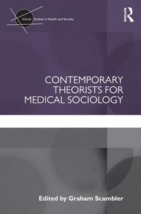 Produktbild: Contemporary Theorists for Medical Sociology