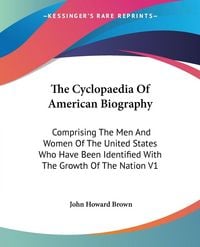 Produktbild: The Cyclopaedia Of American Biography