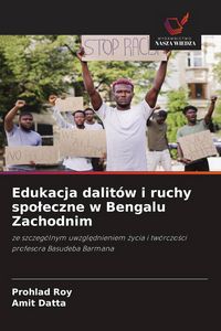Produktbild: Edukacja dalit&oacute;w i ruchy spo&iquest;eczne w Bengalu Zachodnim