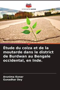 Produktbild: &Eacute;tude du colza et de la moutarde dans le district de Burdwan au Bengale occidental, en Inde.