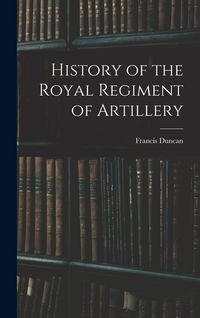 Produktbild: History of the Royal Regiment of Artillery