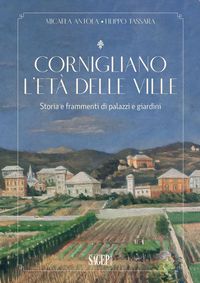 Produktbild: Cornigliano. L'et&agrave; delle ville. Storia e frammenti di palazzi e giardini