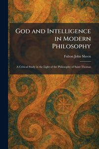Produktbild: God and Intelligence in Modern Philosophy