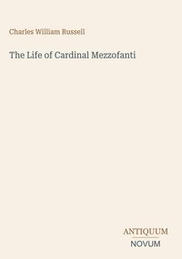 Produktbild: The Life of Cardinal Mezzofanti