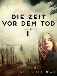 Produktbild: Die Zeit vor dem Tod: Teil 1