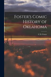Produktbild: Foster's Comic History of Oklahoma