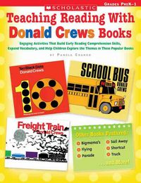 Produktbild: Teaching Reading with Donald Crews Books, Grades PreK-1: Engaging Activities That Build Early Reading Comprehension Skills, Expand Vocabulary, and Hel