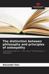 Produktbild: The distinction between philosophy and principles of osteopathy