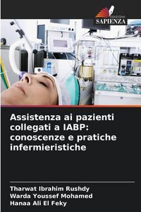 Produktbild: Assistenza ai pazienti collegati a IABP: conoscenze e pratiche infermieristiche