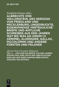 Produktbild: ... Welcher die Briefe aus den Jahren 1629 bis 1633, eine Critik der verf&auml;lschten Quellen und einen Anhang &uuml;ber Gustav Adolphs Tod enth&auml;lt