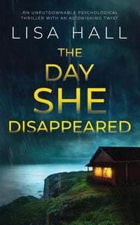 Produktbild: THE DAY SHE DISAPPEARED an unputdownable psychological thriller with an astonishing twist