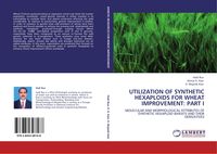 Produktbild: Utilization Of Synthetic Hexaploids For Wheat Improvement: Part I