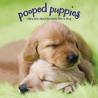 Produktbild: Pooped Puppies: Life's Too Short to Work Like a Dog