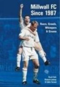 Produktbild: Hall, D: Millwall Football Club since 1987