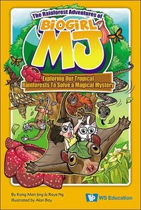 Produktbild: The Rainforest Adventures of Biogirl Mj: Exploring Our Tropical Rainforests to Solve a Magical Mystery