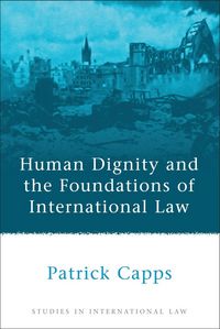 Produktbild: Human Dignity and the Foundations of International Law