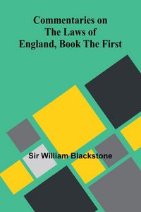 Produktbild: Commentaries On The Laws Of England, Book The First