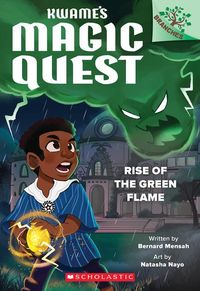 Produktbild: Rise of the Green Flame: A Branches Book (Kwame's Magic Quest #1)