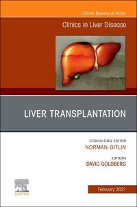 Produktbild: Liver Transplantation, an Issue of Clinics in Liver Disease