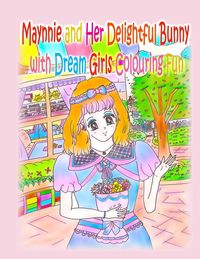 Produktbild: Maynnie and Her Delightful Bunny with Dream Girls Colouring Fun