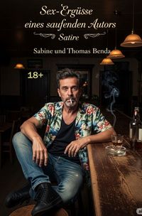 Produktbild: Sex-Erg&uuml;sse eines saufenden Autors