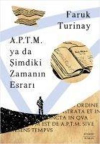Produktbild: A.P.T.M. ya da Simdiki Zamanin Esrari