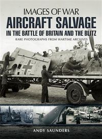 Produktbild: Aircraft Salvage in the Battle of Britain and the Blitz