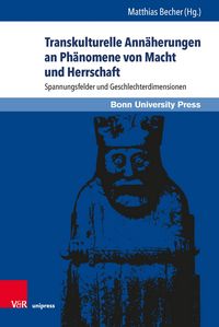 Produktbild: Transkulturelle Ann&auml;herungen an Ph&auml;nomene von Macht und Herrschaft