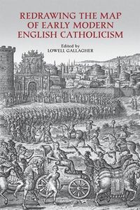 Produktbild: Redrawing the Map of Early Modern English Catholicism